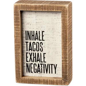 Inhale Tacos Box Sign