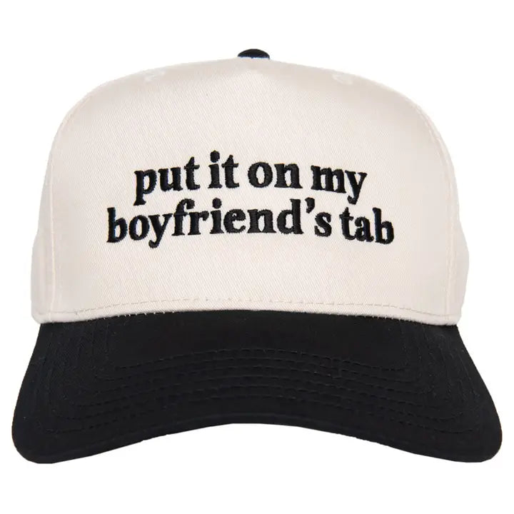 Put it on my Boyfriends Tab Hat