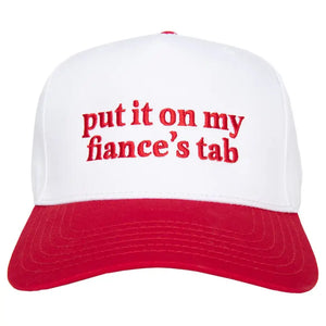 Put it on my Fiance's Tab