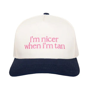 I'm Nicer When I'm Tan Hat