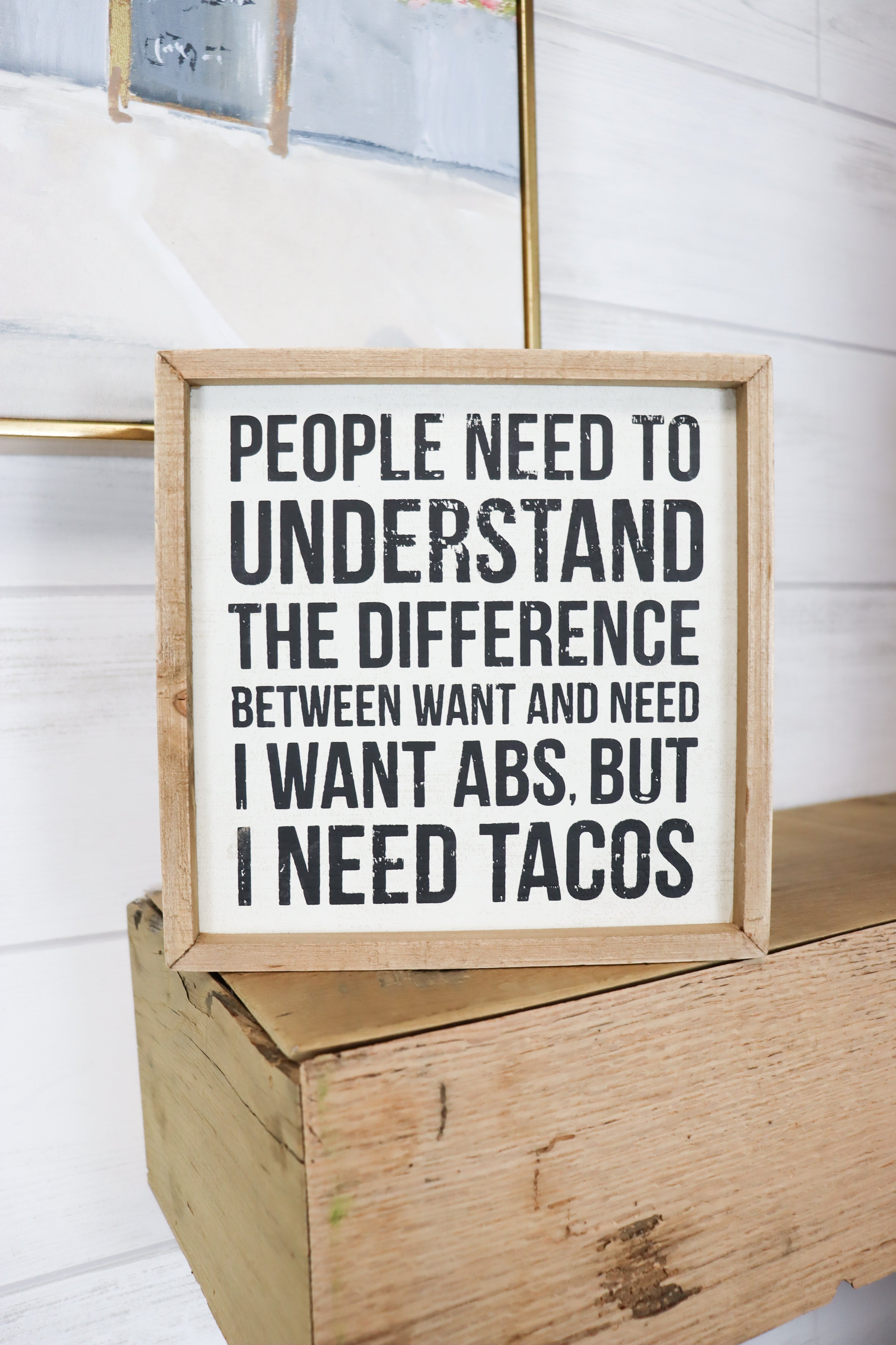 I Need Tacos Sign